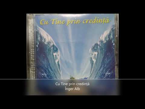 Cu Tine prin credință - Înger Alb