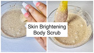 This is How To Make - A Face And Body Scrub At Home | To Achieve A Brightener & Glowing Skin