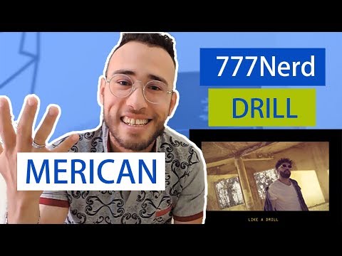 777NERD - DRILL - REACTION , MERICAN BL3ARBIA - WTF