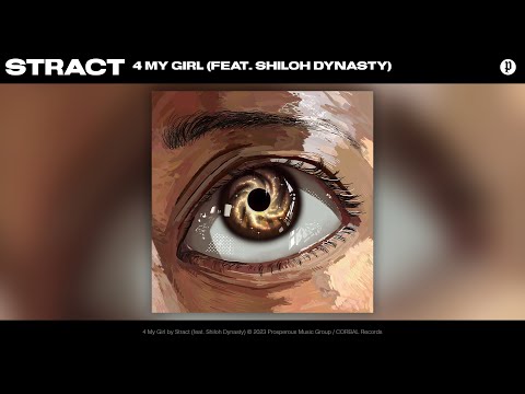 Stract - 4 My Girl (feat. Shiloh Dynasty)