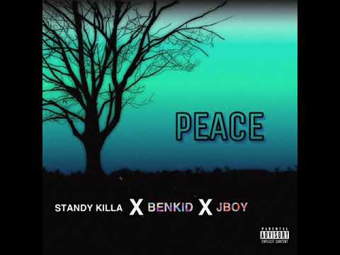 Standykilla ft Benkid & Jboi (PEACE)