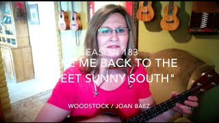 Take Me Back To The Sweet Sunny South - Joan Baez (Woodstock)