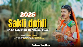 Download lagu सकली ढोहली | Sakli Dohli 2026 Dj Piyush Psy ft.DJ PINAL mp3