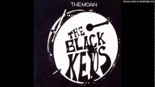 Black Keys - The Moan