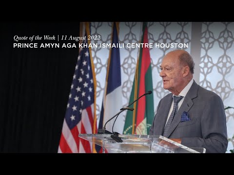 #QuoteofTheWeek: Prince Amyn Aga Khan Ismaili Centre Houston
