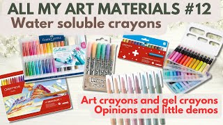 All my art materials  - water soluble crayons and gel crayons - opinions and demos