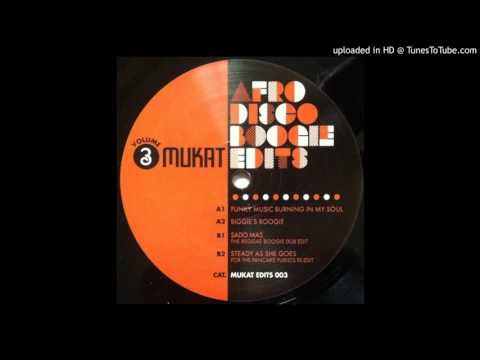 Mukat Edits - Funky Music Burning In My Soul (edit)