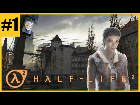 Half Life 2 | #1 | Welcome to City 17