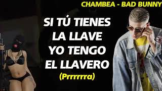 Bad Bunny   Chambea  Letra Oficial