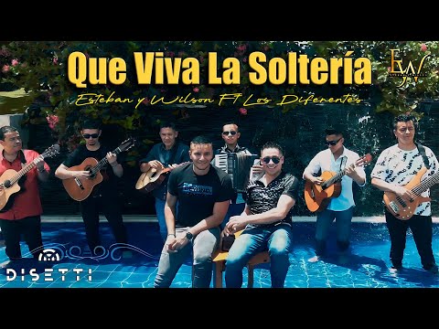 Esteban Y Wilson Ft. Los Diferentes - Que Viva La Soltería (Video Oficial)