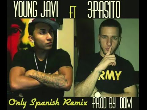 Young Javi Ft 3Pasito - Only Spanish Remix