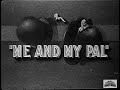 Laurel And Hardy ME AND MY PAL 1933