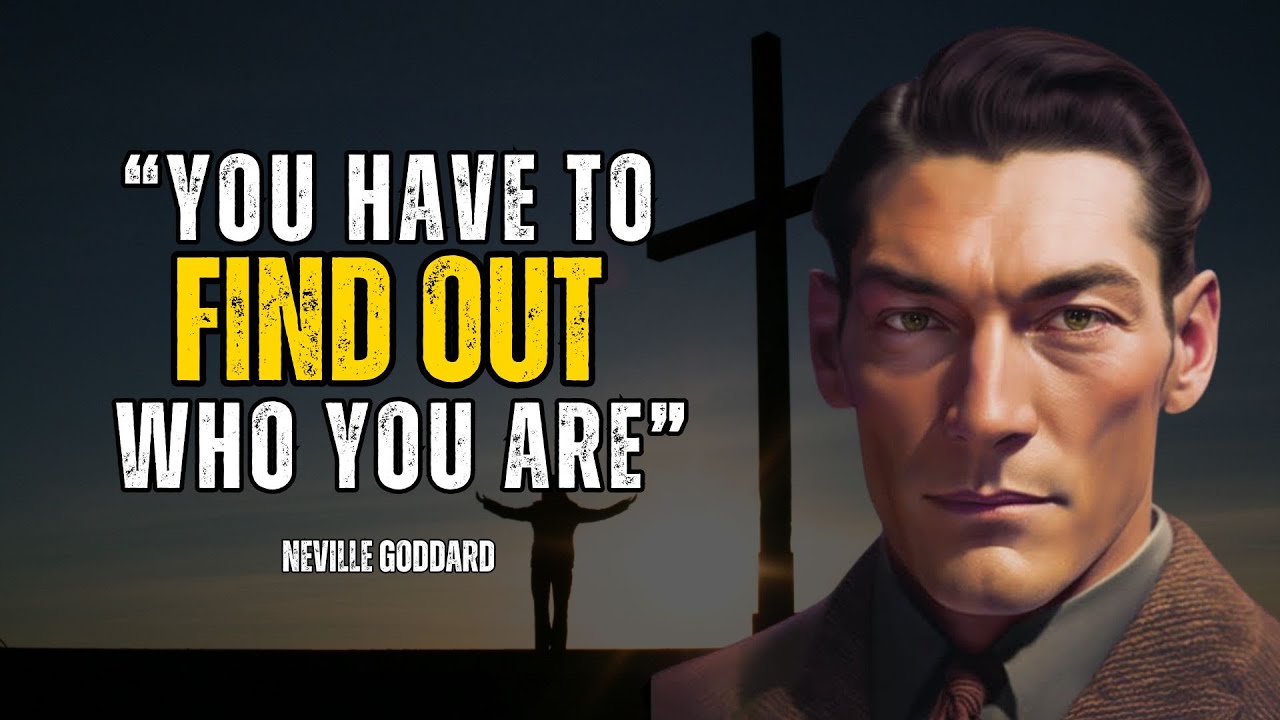 Neville Goddard - You Have To Find Out Who You Are (Powerful Lecture)