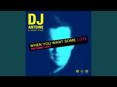 When You Want Some Love (Jerome Edit)