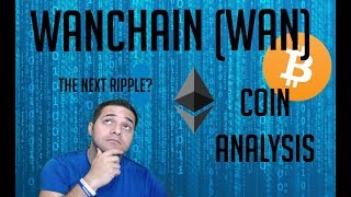 Wanchain (WAN) - Coin Analysis - Better than Ripple?