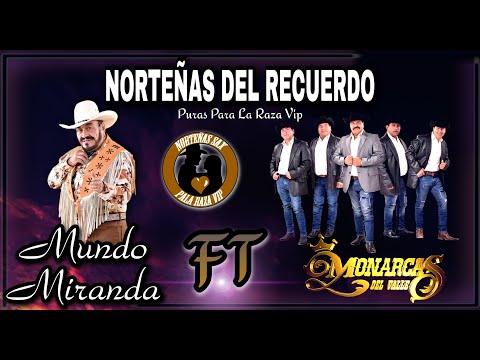 Mundo Miranda Vs Monarcas Del Valle - Norteñas Del Recuerdo Edccion 2020