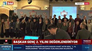 Trabzon Büyükşehir Belediye Başkanı Ahmet Metin Genç, 2. yılını değerl
