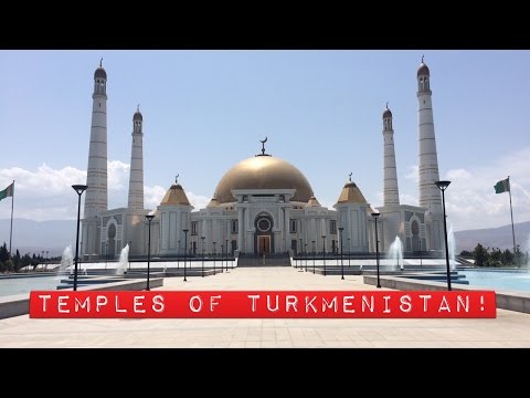 Temples of Turkmenistan! Mosques and Chu