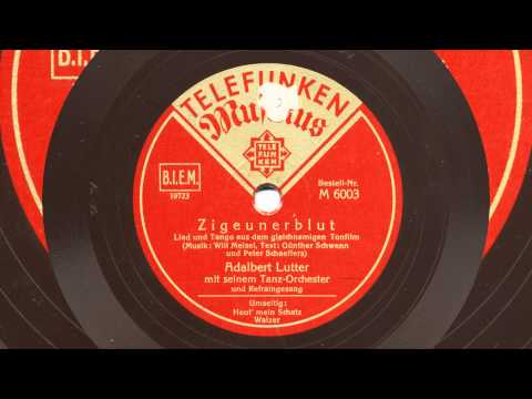 Adalbert Lutter: Zigeunerblut (Refrain, 1934)