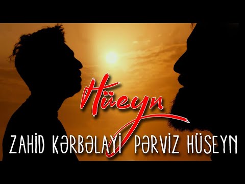 Perviz Hüseyni (ft. Zahid Kerbelayi) - Hüseyn (e.s)