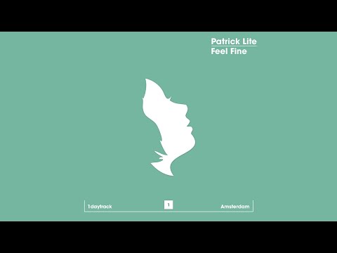 Patrick Lite - Feel Fine (Original Mix)
