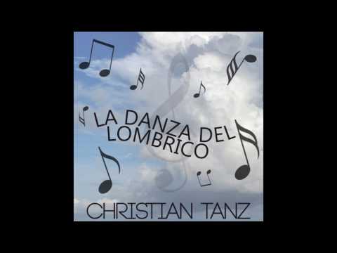 Christian Tanz - La Danza Del Lombrico