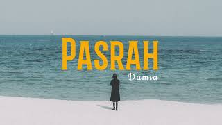 Download lagu Damia - Pasrah (Video Lirik) mp3