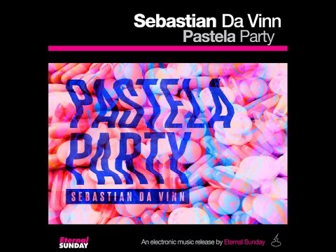 Sebastian Da Vinn - Pastela Party (Original Mix)