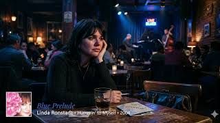 Linda Ronstadt - Blue Prelude