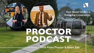 18. How Global Conflict Is Disrupting Construction | The Proctor Podcast