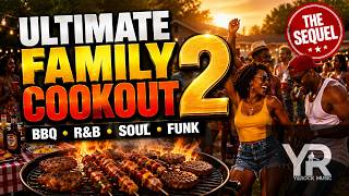 Ultimate Family Cookout 2
