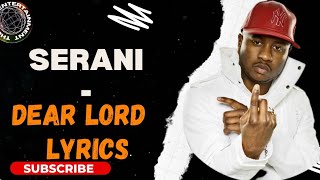 SERANI - DEAR LORD LYRICS (Kush Morning Riddim)