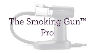 Introducing the Smoking Gun™ Pro