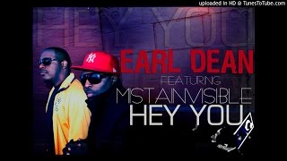 Earl Dean - Hey You feat. Mistainvisible
