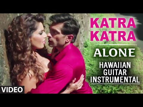 Katra Katra (Hawaiian Guitar) Instrumental | Alone | Bipasha Basu,Karan Singh Grover