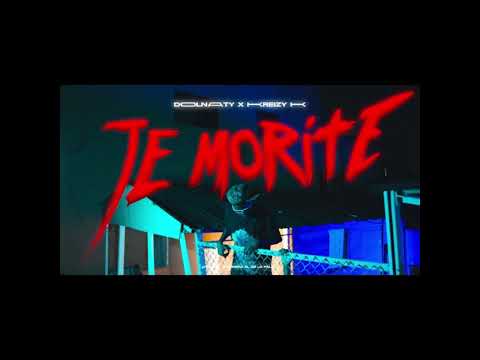 Donaty & KREIZY K: TE MORISTE (Audio) TE QUIERE MORIR