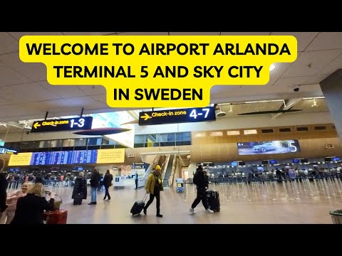 Bem-vindo ao Aeroporto Arlanda de Estocolmo, Terminal 5 e Sky City