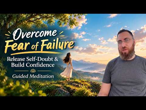 Overcome Fear of Failure | Release Self-Doubt & Build Confidence | Guided Meditation guided meditation thumbnail