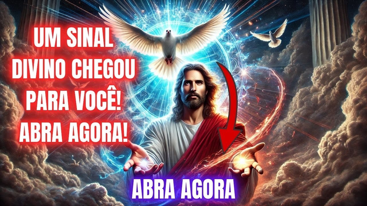 FILHO, UM SINAL DIVINO CHEGOU PARA VOCÊ! ABRA AGORA!