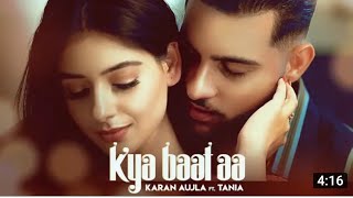 Kya Baat Aa  Karan Aujla (official Video) Tania DE