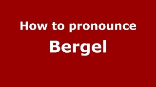 How to pronounce Bergel