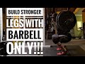 Killer Leg Workout | Barbell Only!!!