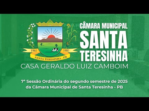 7ª Sessão Ordinária do segundo semestre de 2025 da Câmara Municipal de Santa Teresinha - PB