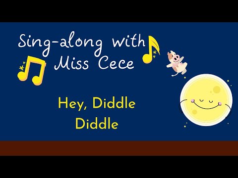 Sing-along: Hey, Diddle Diddle!