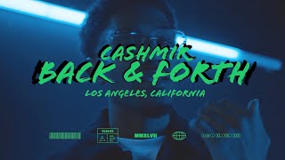 Cashmir - Back & Forth (Music Video) KB Films