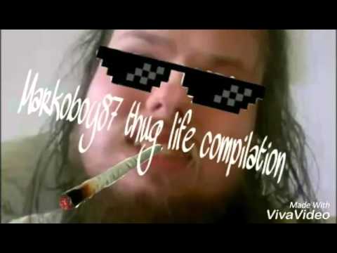 Markoboy87 thug life compilation
