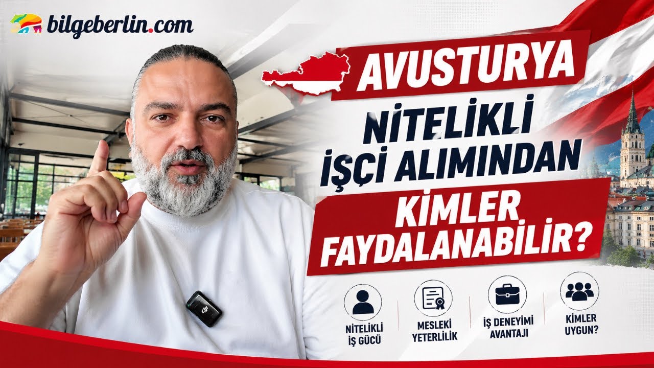 AVUSTURYA NİTELİKLİ İŞÇİ ALIMI | KİMLER BAŞVURU YAPABİLİR?
