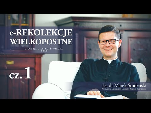 Lenten Retreat by Fr. Marek Studenski, Part I
