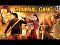 CRIMINAL GANG | English Action Full HD Movie |Atsadawut, Phimonrat | Hollywood Thriller Action Movie