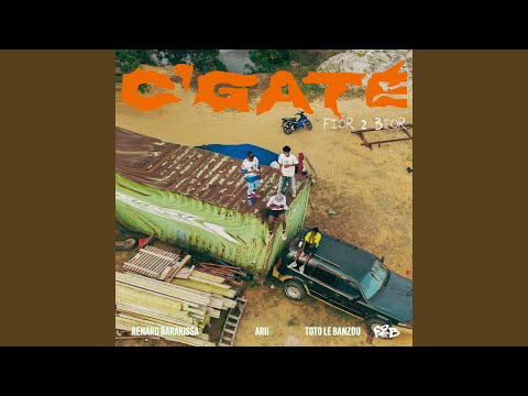 C'Gaté (feat. Renard Barakissa, Toto le Banzou, Arii)